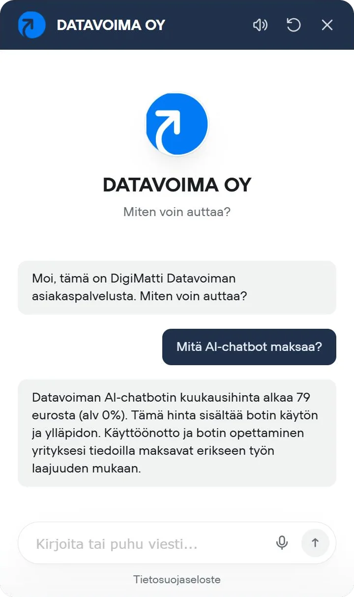 DigiMatti-chatbotin ikkuna. Kysymys: Mitä AI-chatbot maksaa? Vastaus: Datavoiman AI-chatbotin kuukausihinta alkaa 79 eurosta (alv 0 %). Hinta sisältää botin käytön ja ylläpidon. Käyttöönotto ja botin opettaminen maksavat erikseen.